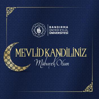 Rektörümüz Prof. Dr. Süleyman Özdemir'in Mevlid Kandili Dolayısıyla Mesajı