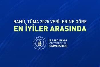 BANÜ, TÜMA 2025 Verilerine Göre En İyiler Arasında