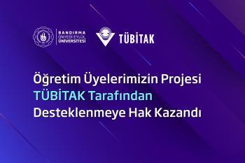 Project by Our Faculty Member Approved for Funding by TÜBİTAK