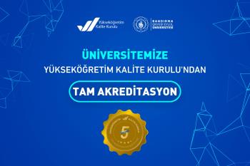 Üniversitemiz YÖKAK Tarafından “5 Yıl Süreyle Tam Akreditasyon” Almaya Hak Kazandı