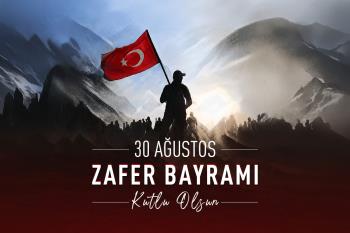 Rektörümüz Prof. Dr. İsmail Boz’un 30 Ağustos Zafer Bayramı Mesajı