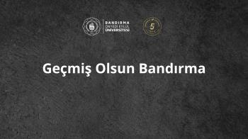 Geçmiş Olsun Bandırma