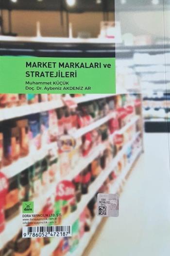 Üniversitemiz Akademisyenlerinden Doç. Dr. Aybeniz Akdeniz Ar’ın “Market Markaları ve Stratejileri” İsimli Kitabı Yayımlandı