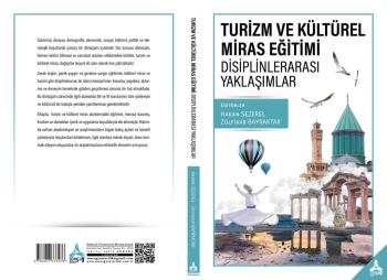 Üniversitemiz Yeni Medya ve İletişim Bölüm Başkanı Doç. Dr. Zülfikar Bayraktar’ın Turizm ve Kültürel Miras Eğitimi Adlı Yeni Kitabı Yayımlandı