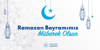 Rektörümüz Prof. Dr. Süleyman Özdemir’in Ramazan Bayramı Dolayısıyla Mesajı